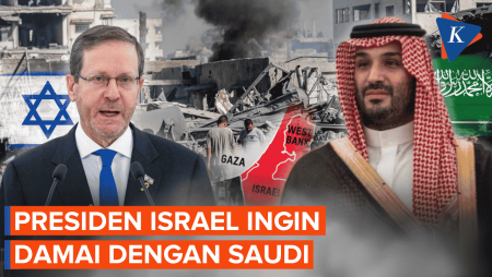 Presiden Israel Ingin Damai Dengan Arab Saudi, Perih Lihat Derita Gaza