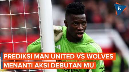 Prediksi Man United Vs Wolves, Menanti Debut Andre Onana dan Mason Mount