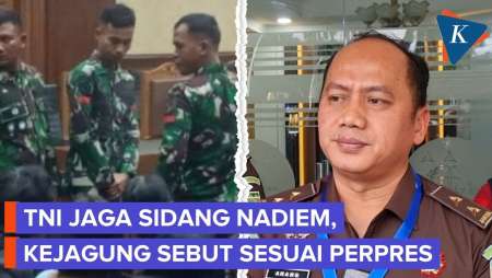 TNI Jaga Sidang Nadiem Makarim, Kejagung: Pengamanan Sesuai Perpres