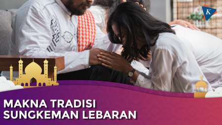 Apa Makna Tradisi Sungkeman Saat Lebaran?