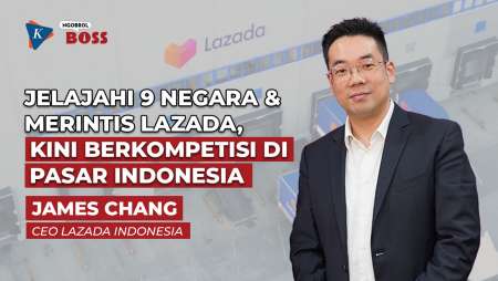 [NGOBROL BOSS] James Chang, Lika-Liku Merintis Lazada & Visi untuk Industri E-Commerce Indonesia