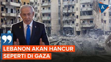 Netanyahu Sebut Lebanon Akan Hancur Seperti Gaza!