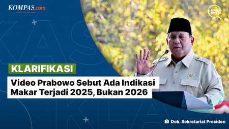[KLARIFKASI] Video Prabowo Sebut Ada Indikasi Makar Terjadi 2025, Bukan 2026