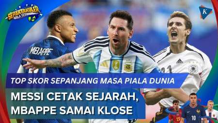 Daftar Top Skor Sepanjang Masa Piala Dunia: Messi Pecah Rekor, Mbappe Samai Klose