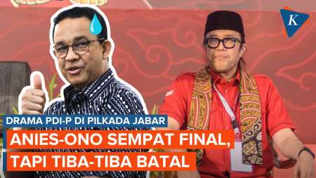 Drama PDI-P di Pilkada Jabar, Sempat Bilang Anies-Ono Final, tapi Batal