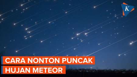 Waktu Terbaik Nonton Hujan Meteor 12-13 Agustus 2023, Jangan Terlewat!