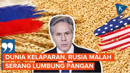 Blinken: Rusia Sudah Bikin Harga Pangan Mahal, Sekarang Serang Lumbung Pangan