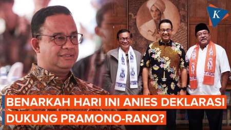 Hari Ini Anies Baswedan Deklarasi Dukung Pramono-Rano?