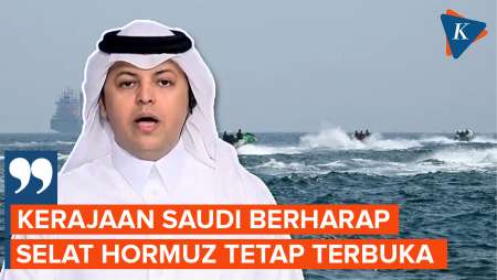 Arab Saudi Sambut Gencatan Senjata Iran-AS, Berharap Selat Hormuz Dibuka Untuk Umum