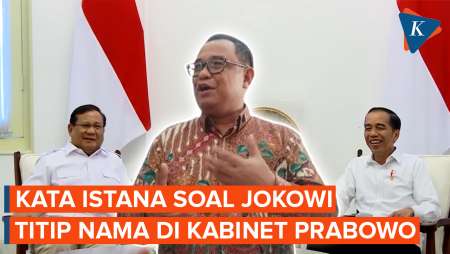 Istana Tanggapi soal Jokowi Disebut Titip Nama Menteri di Kabinet Prabowo