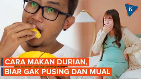 Mau Makan Durian Aman Tanpa Mual Dan Pusing? Begini Triknya