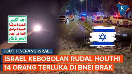 Israel Gagal Cegat Rudal Houthi, Serangan Hantam Bnei Brak dan Lukai 14 Orang