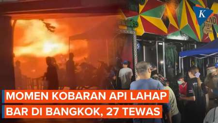 Detik-detik Kobaran Api Melahap Bar di Thailand, 27 Orang Tewas