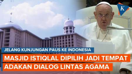 Paus Bakal Kunjungi Masjid Istiqlal, Adakan Dialog Lintas Agama