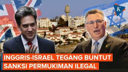 Inggris Sanksi Permukiman Ilegal di Tepi Barat, Israel Balas Tutup Konsulat