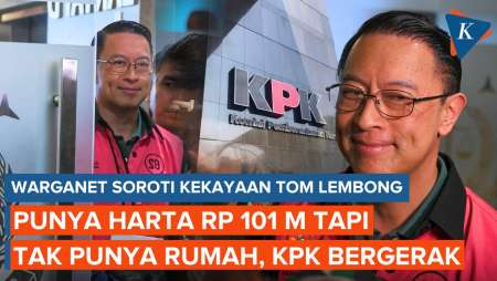 Kejanggalan LHKPN Tom Lembong: Punya Harta Rp 101 Miliar, tapi Tak Punya Rumah, KPK Akan Cek