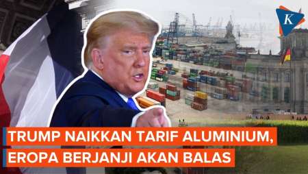 Perang Dagang Memanas, Trump Naikkan Tarif Impor Aluminium, Eropa Siap Balas