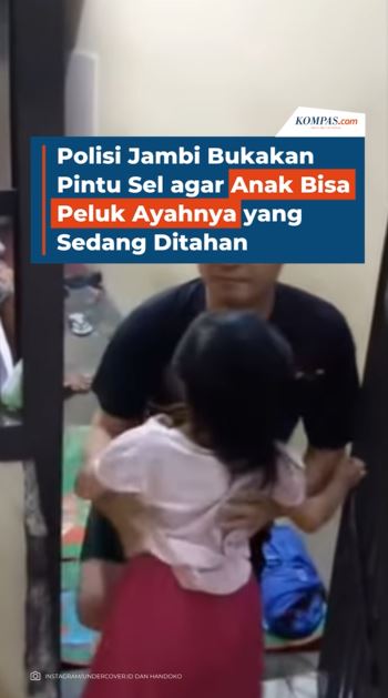 Polisi Jambi Bukakan Pintu Sel agar Anak Bisa Peluk Ayahnya yang Sedang Ditahan
