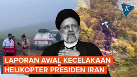 Laporan Awal Kecelakaan Helikopter Presiden Iran Ebrahim Raisi Diterbitkan
