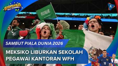 Piala Dunia 2026 Dimulai Hari Ini: Meksiko Liburkan Sekolah, Pegawai Kantoran WFH
