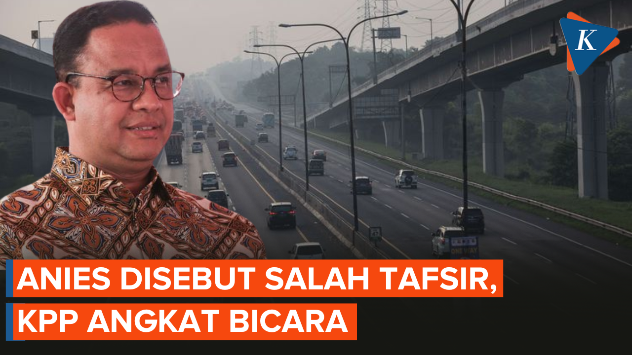 Anies Disebut Salah Tafsir soal Pembangunan Jalan, KPP Angkat Bicara