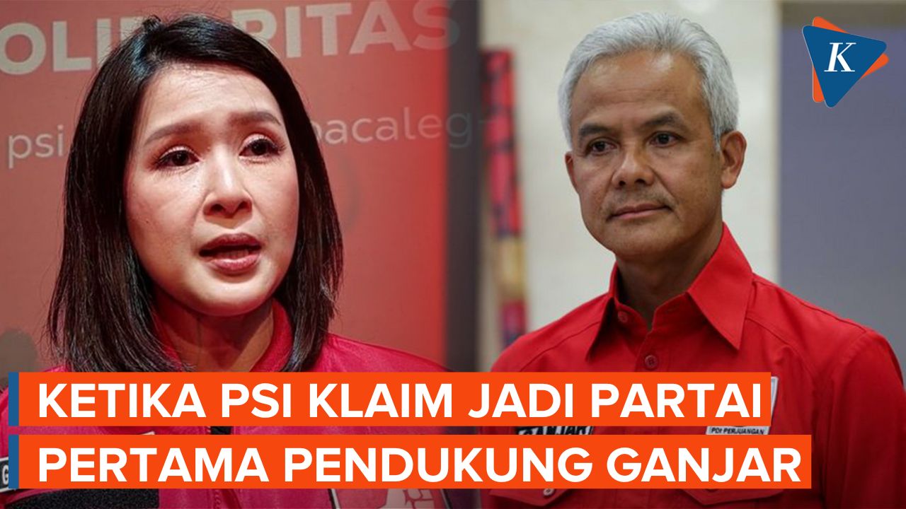 Klaim Jadi yang Pertama Dukung Ganjar, PSI Senang Langkahnya Diikuti Partai Lain