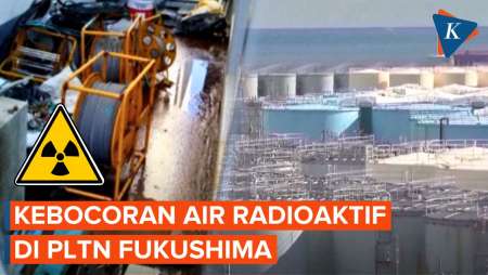 Ribuan Liter Air Radioaktif Bocor dari PLTN Fukushima di Jepang