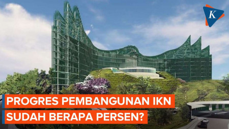 Melihat Proses Pembangunan Ibu Kota Nusantara