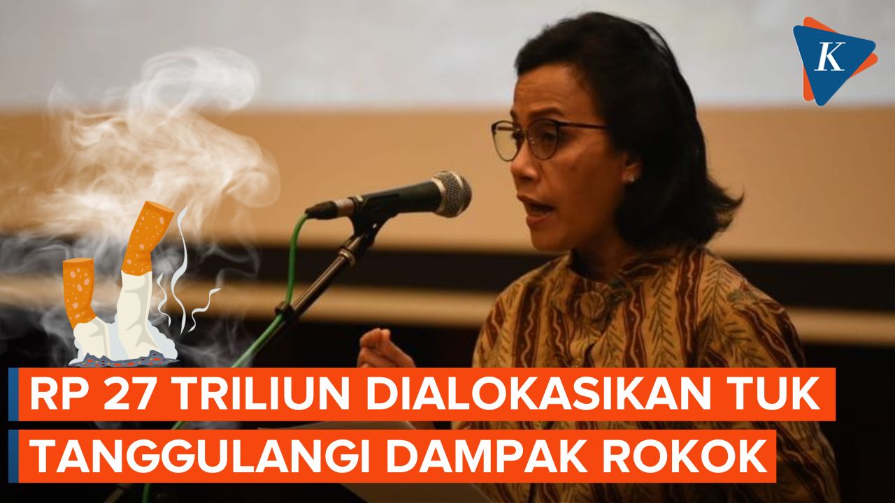Tanggulangi Dampak Rokok, Sri Mulyani Gelontorkan hingga Rp 27 Triliun