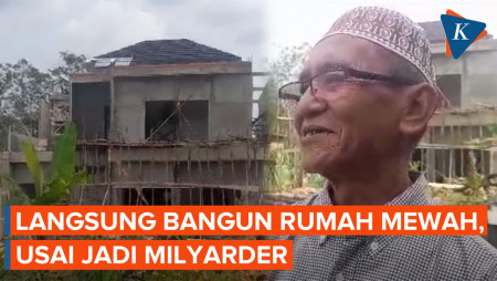 Jadi Miliyarder Dadakan Imbas Proyek Tol Jambi-Betung, Mbah Taryo Langsung Bangun Rumah Mewah