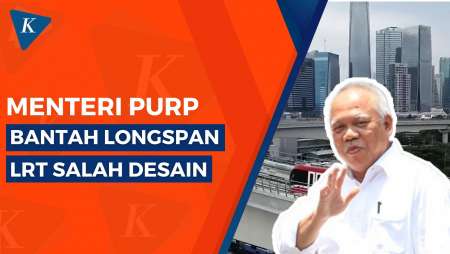 Menteri PUPR Basuki Bantah Longspan LRT Salah Desain