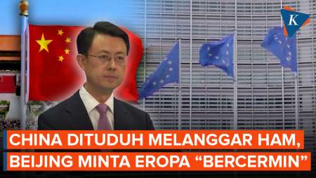 Tuding China Melanggar HAM Di Xinjiang-Tibet, Eropa Diminta "Bercermin"