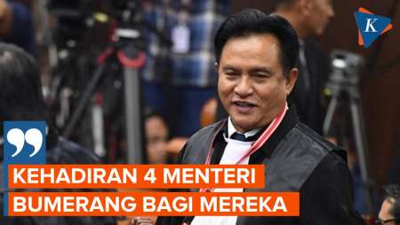 Yusril: Kehadiran 4 Menteri di MK Akan Jadi Bumerang bagi 01 dan 03