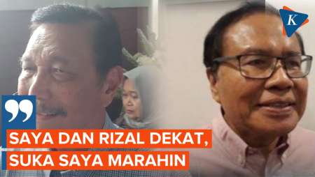 Cerita Luhut soal Sosok Rizal Ramli, Teman Dekat yang Sering Dimarahi