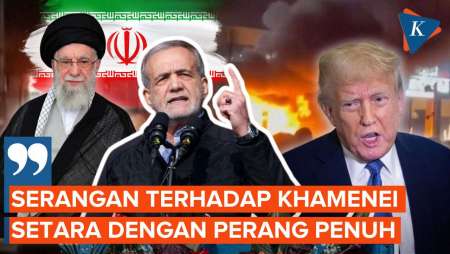 Nyawa Khamenei Jadi Incaran AS, Presiden Iran: Sama Saja Deklarasi Perang!