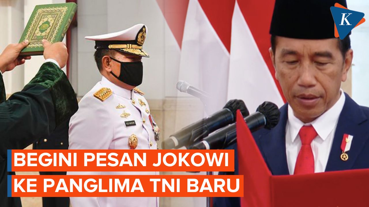 Ini Tiga Pesan Jokowi untuk Yudo, Sang Panglima TNI yang Baru!