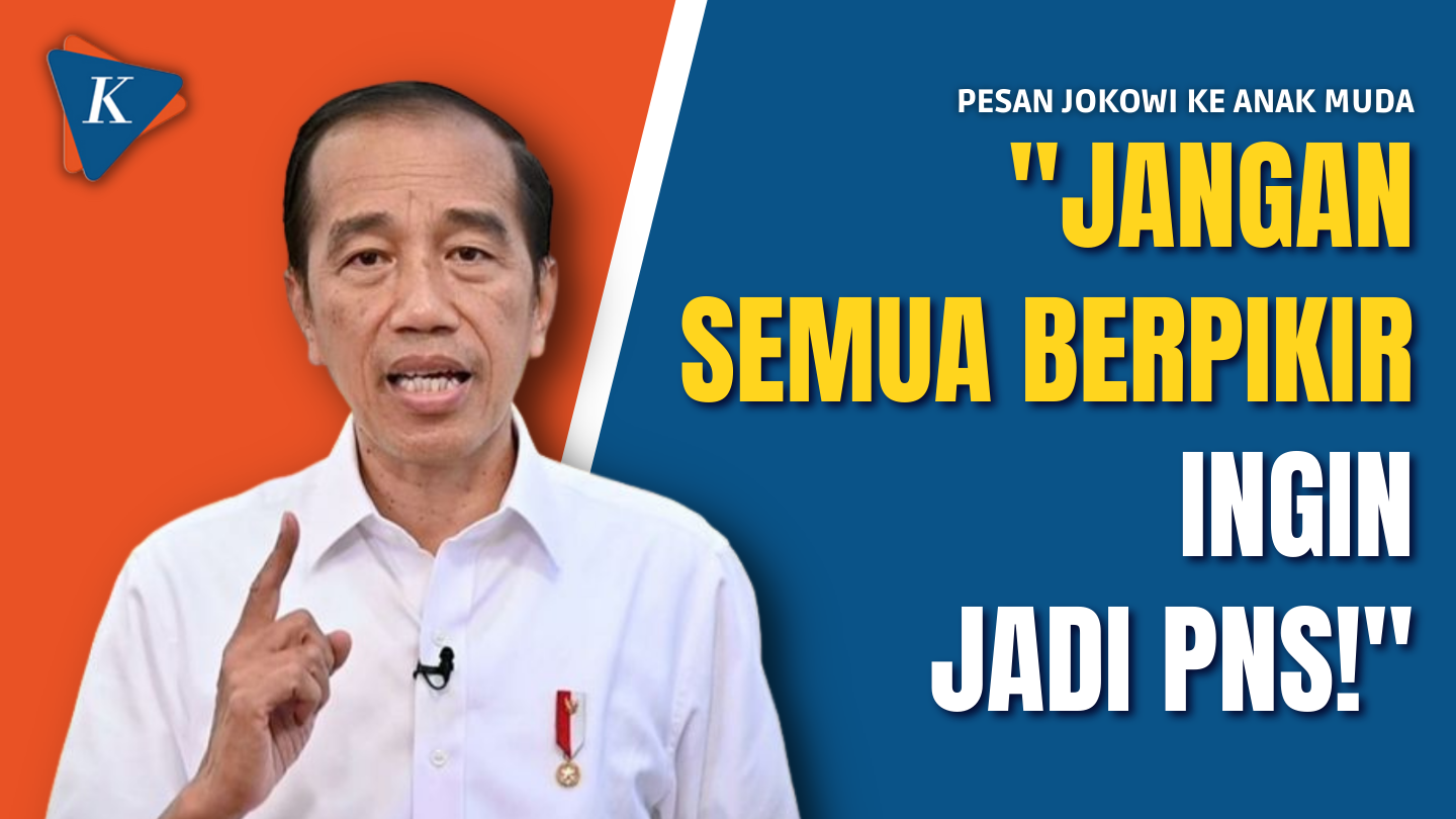 Jokowi Minta Anak Muda Jangan Berpikir Jadi PNS Saja, Kenapa?