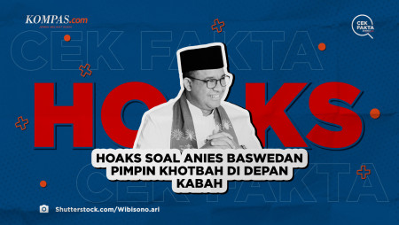 Hoaks soal Anies Baswedan Pimpin Khotbah di Depan Kabah