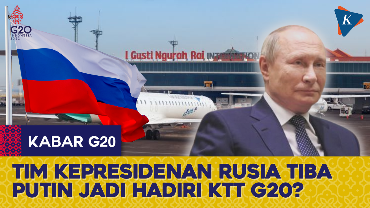 Tim Pendahulu Kepresidenan Rusia Sudah Datang ke Indonesia, Putin Jadi Hadiri KTT G20?