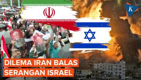 Saat Iran Dilema, Balas Serangan Israel atau Tahan Diri