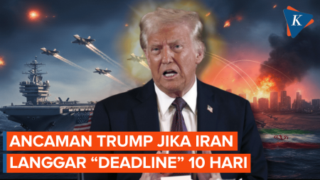Trump Jatuhkan "Deadline" 10 Hari Untuk Iran, Apa Yang Terjadi Jika Dilanggar?