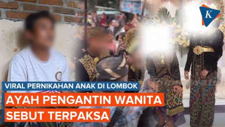 Pernikahan Anak di Lombok, Ayah Pengantin Ungkap Alasan Nikahkan Putrinya