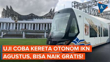 Kereta Otonom IKN Bisa Dijajal 5 Agustus, Tarif Digratiskan sampai Desember 2024