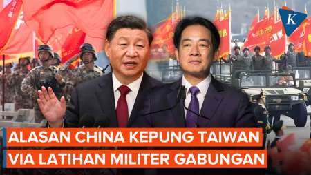 China "Kepung" Taiwan Lewat Latihan Militer Gabungan, Apa Alasannya?