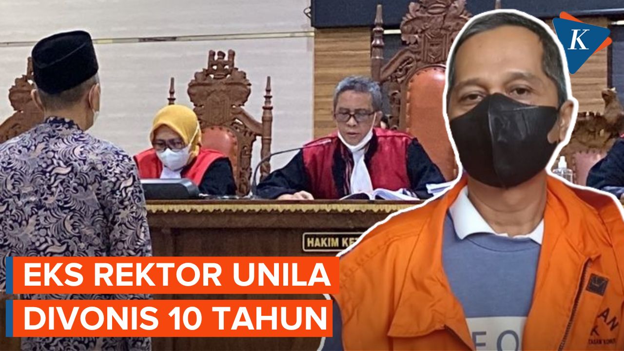Terbukti Terima Suap, Eks Rektor Unila Divonis 10 Tahun Penjara