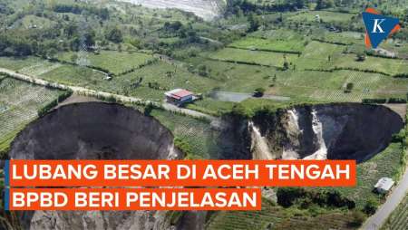 Lubang Sekitar 2.000 Meter Terbentuk Di Aceh Tengah, Ini Penjelasan BPBD