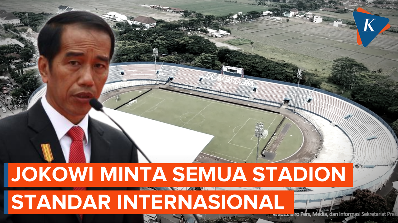 Jokowi Perintahkan agar Semua Stadion Bertaraf Internasional