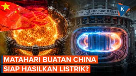 "Matahari Buatan" China Makin Dekat, Target Pasok Listrik 2030