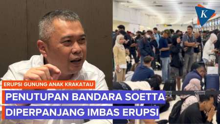 Penutupan Bandara Soekarno-Hatta Diperpanjang Imbas Erupsi Gunung Anak Krakatau