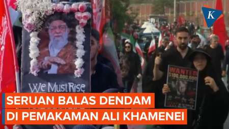 Rakyat Iran Serukan Balas Dendam ke AS-Israel di Pemakaman Ali Khamenei